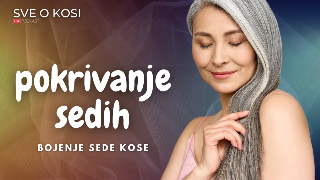 SVE O KOSI - Kako se farba seda kosa?