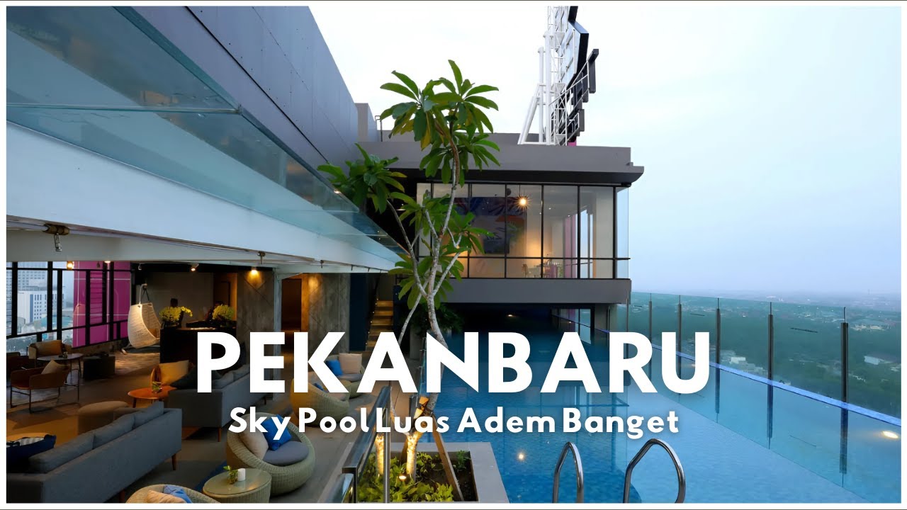10 Rekomendasi HOTEL TERBAIK DI PEKANBARU 2025 - Sky Pool Bagus Dengan View Kota