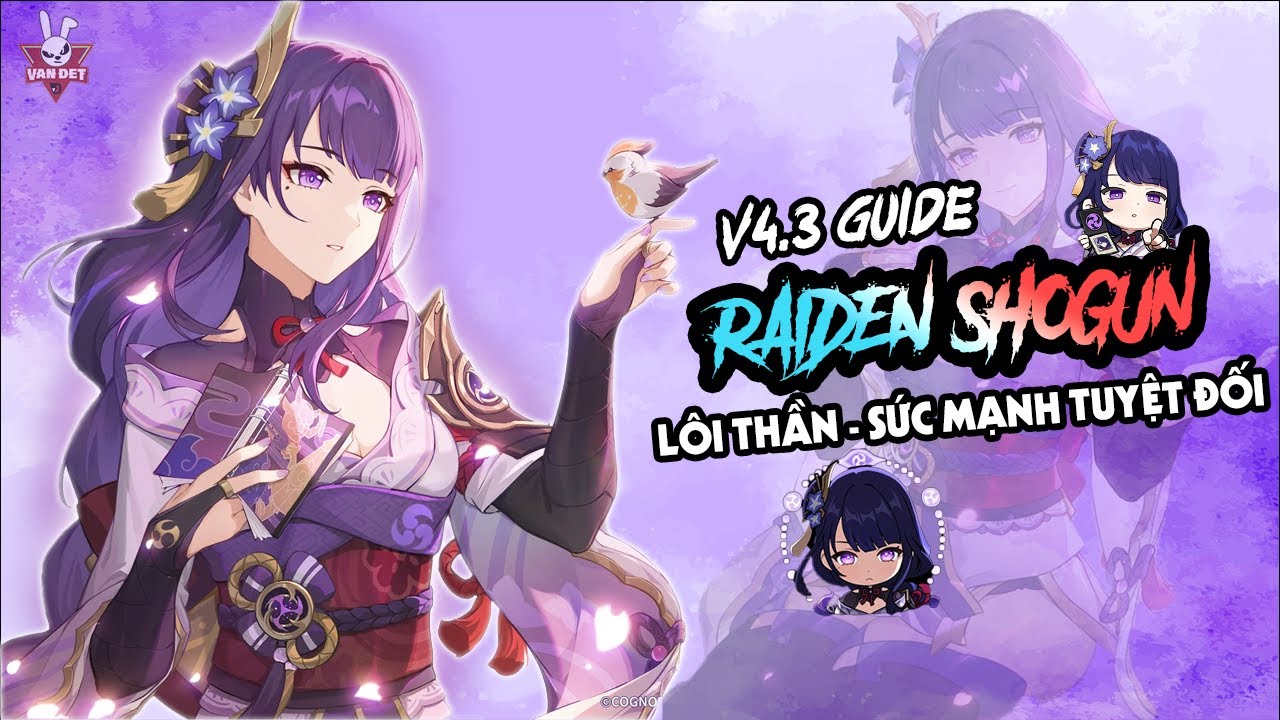 Hướng Dẫn Build Lôi Thần - Raiden Shogun | Sức Mạnh Trường Tồn | v4.3 Guide | Genshin Impact