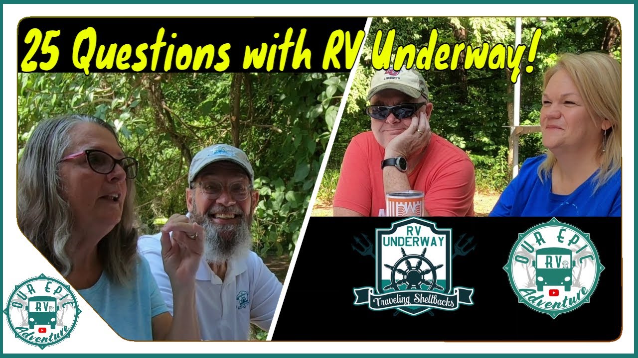Another Close Encounter with RV Underway!  25 Questions for Full Time RVers.