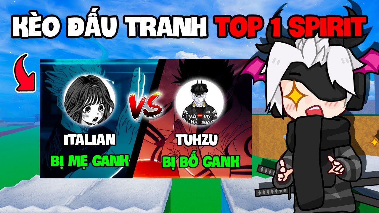 VinhTheGamer Tạo Trận Đấu Tranh TOP 1 SPIRIT Giữa Tuhzu Và Italianoz Trong BLOX FRUIT...