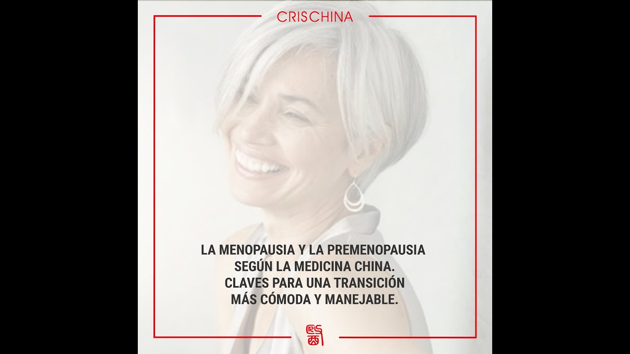 Menopausia según la Medicina China. Qué podemos hacer y comer para una transición cómoda y natural.