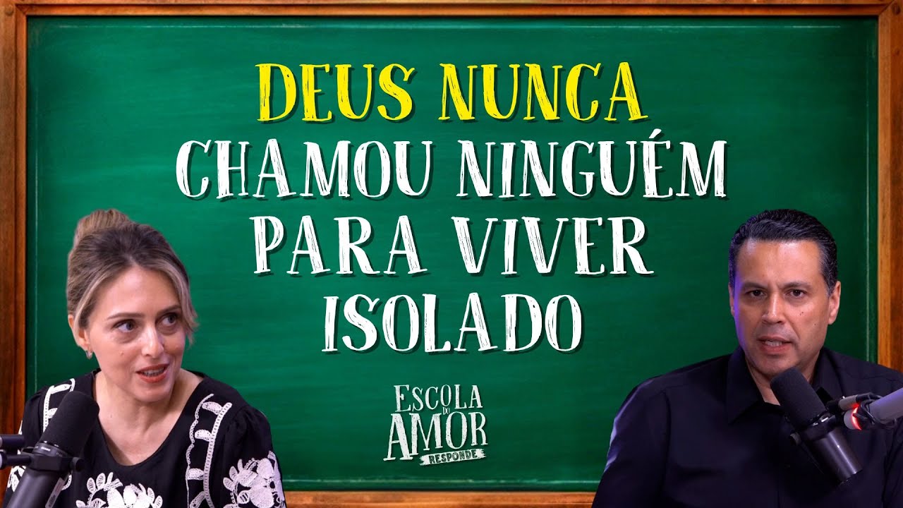 DEUS NUNCA chamou ninguém para viver isolado