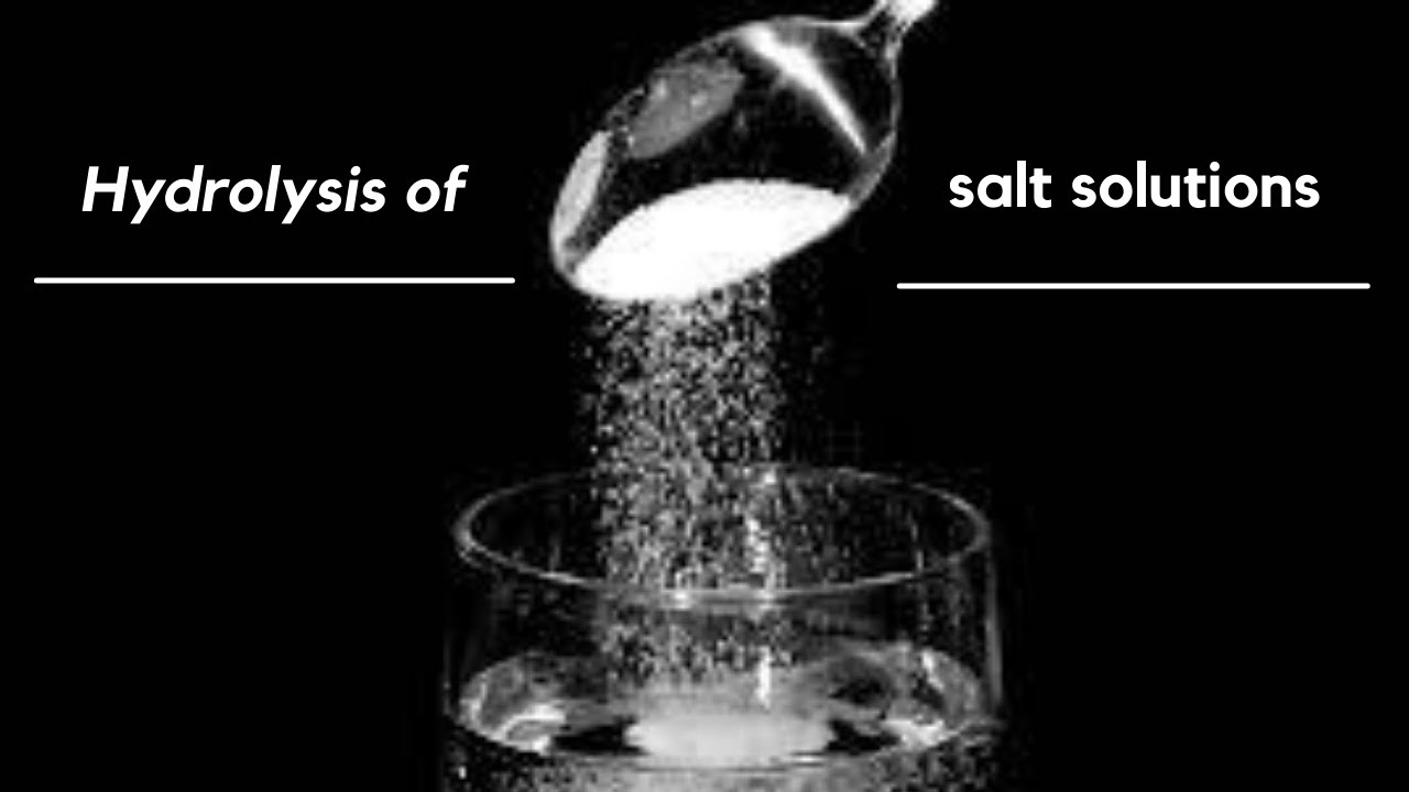 39- Hydrolysis of salt solutions (3rd year secondary)