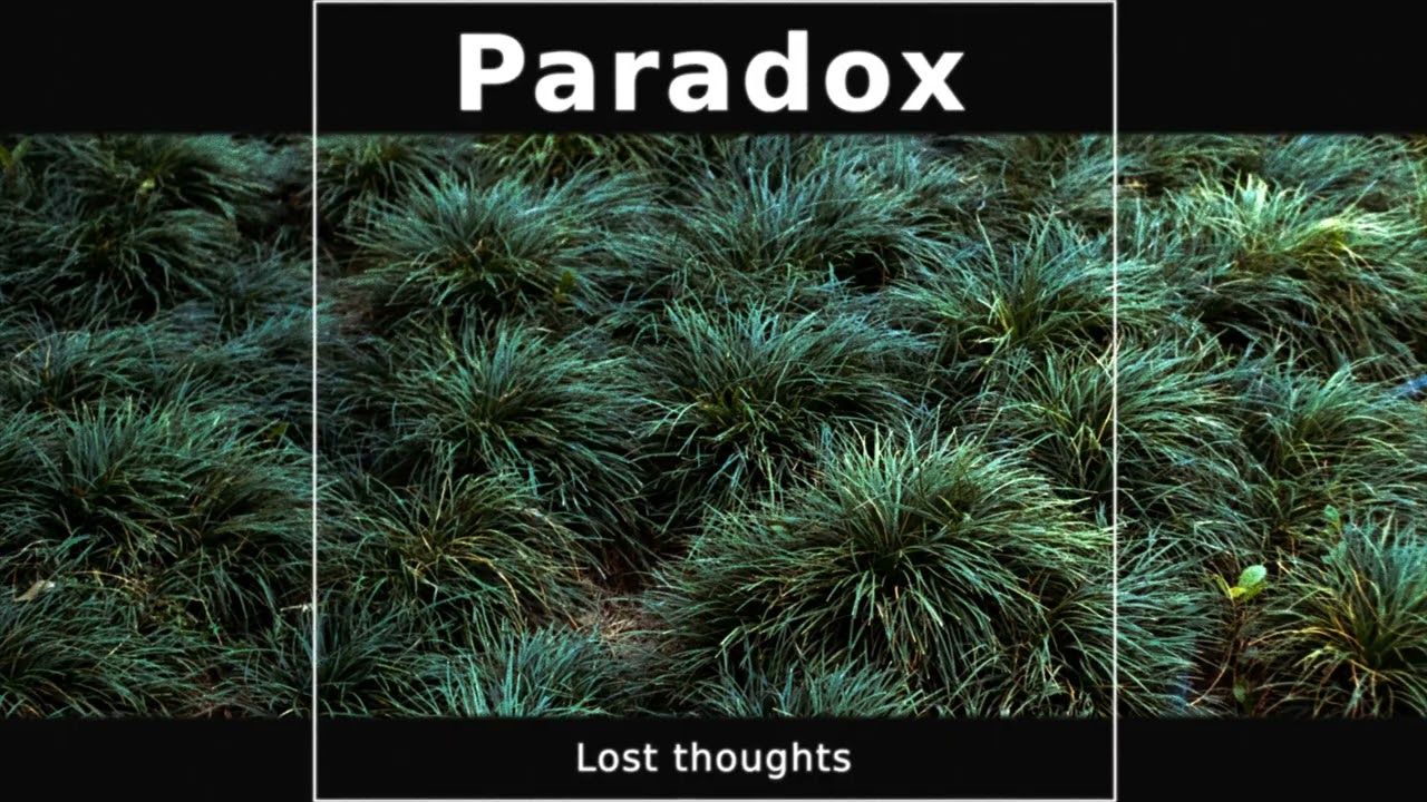 Paradox - 07 - Lost thoughts | Post-Rock Experimental Music