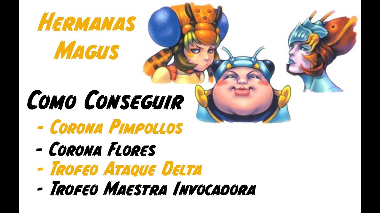 Conseguir invocacion Hermanas Magus FFX ** Corona Pimpollos **