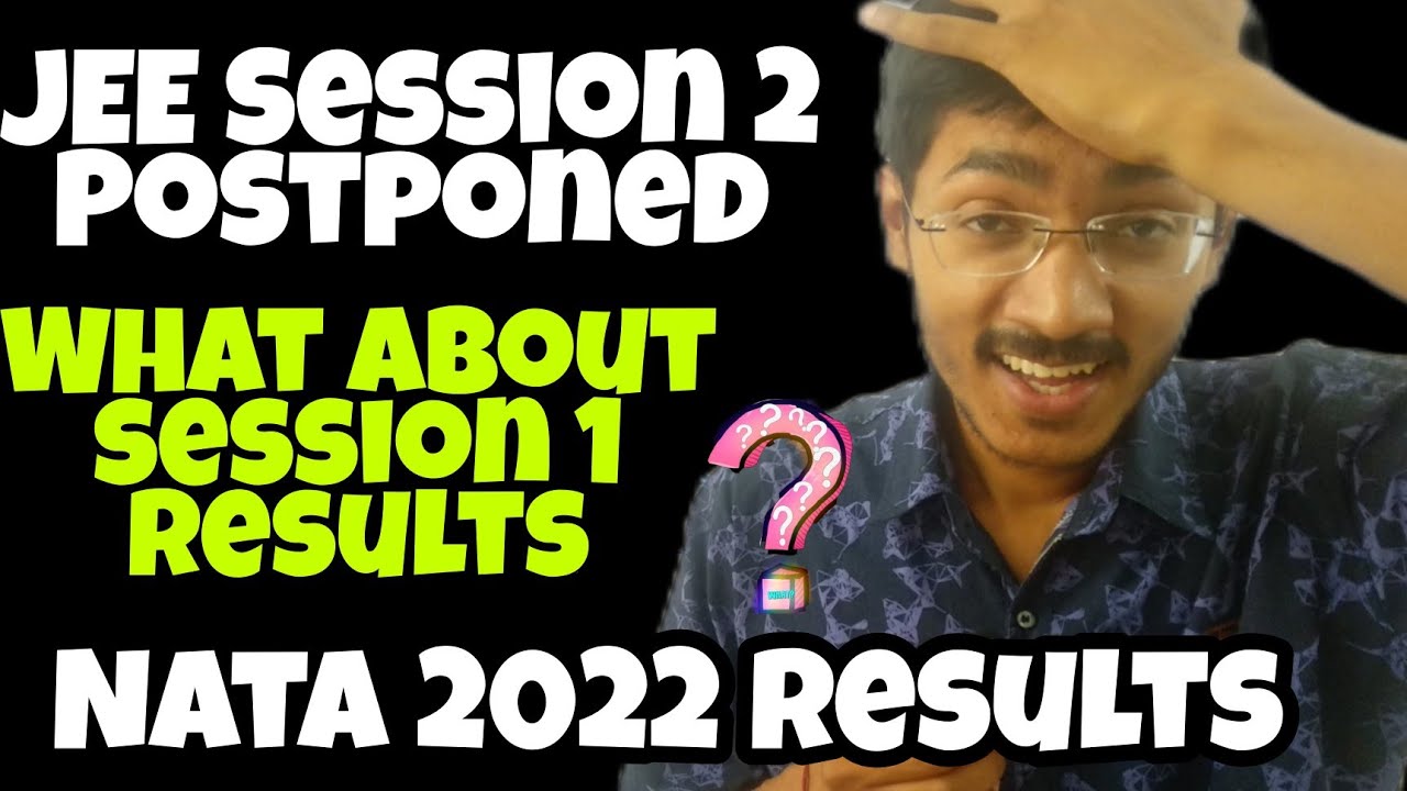 JEE Postponed 🔥 What about Paper 2 Results? NATA Results Updates #nata2022 #jeemains2022