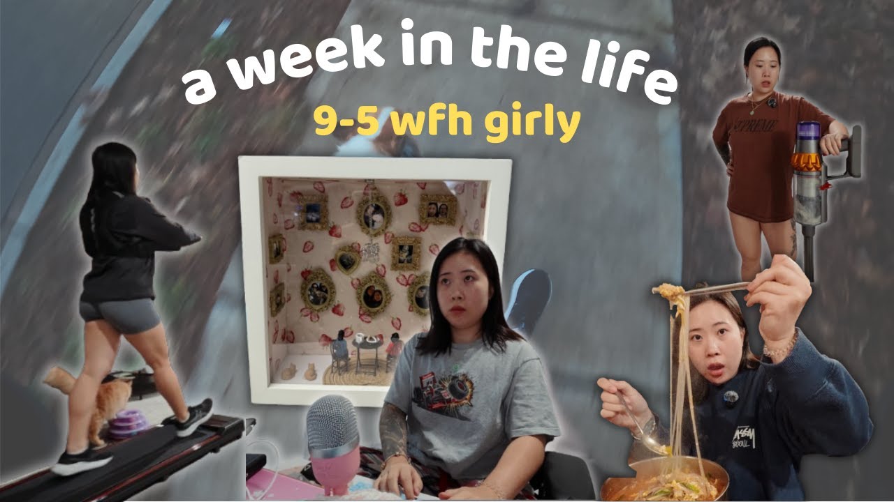 week in my life | 9–5 wfh girly reset