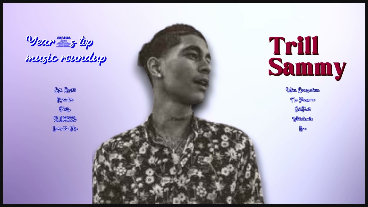 Trill Sammy-Must-have hits of 2024-Premier Tracks Playlist-In-demand