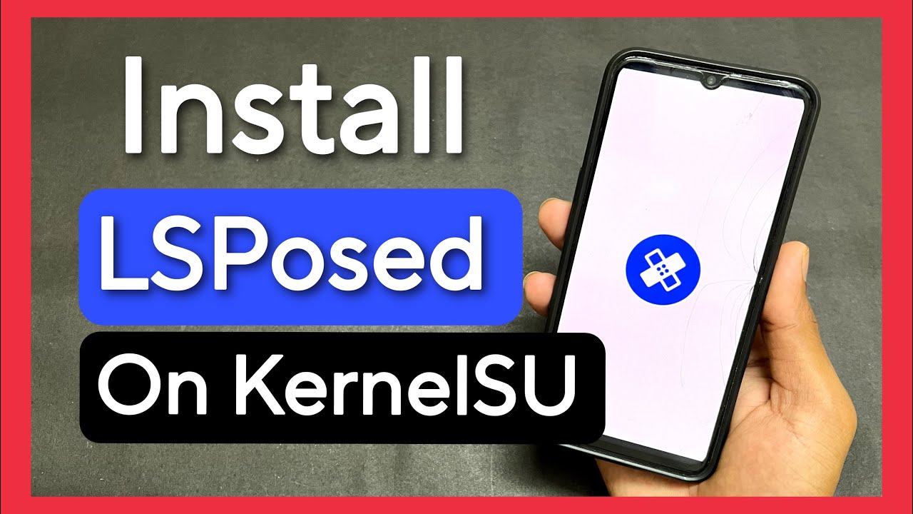 Как установить Lsposed Framework на KernelSU | Как установить Lsposed на любой телефон Android