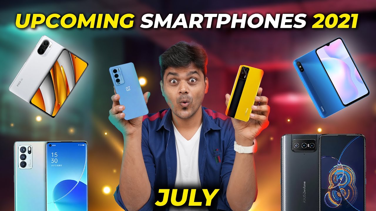 சூப்பரான Top 10+ Best Upcoming Mobile Phone Launches in INDIA 🔥🔥🔥 July 2021