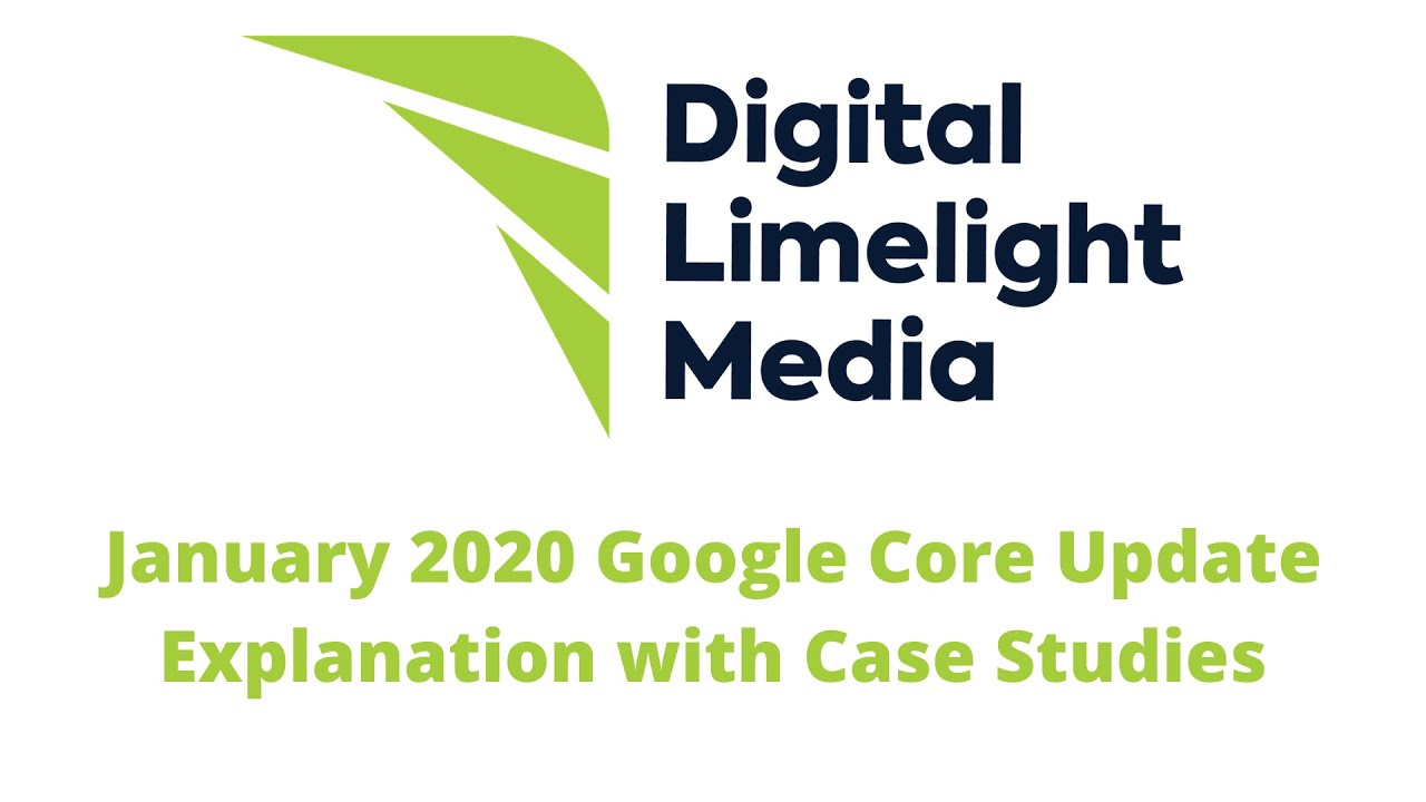 January 2020 Google Core Update Explanation with Case Studies