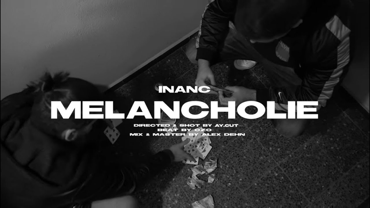 INANC- MELANCHOLIE