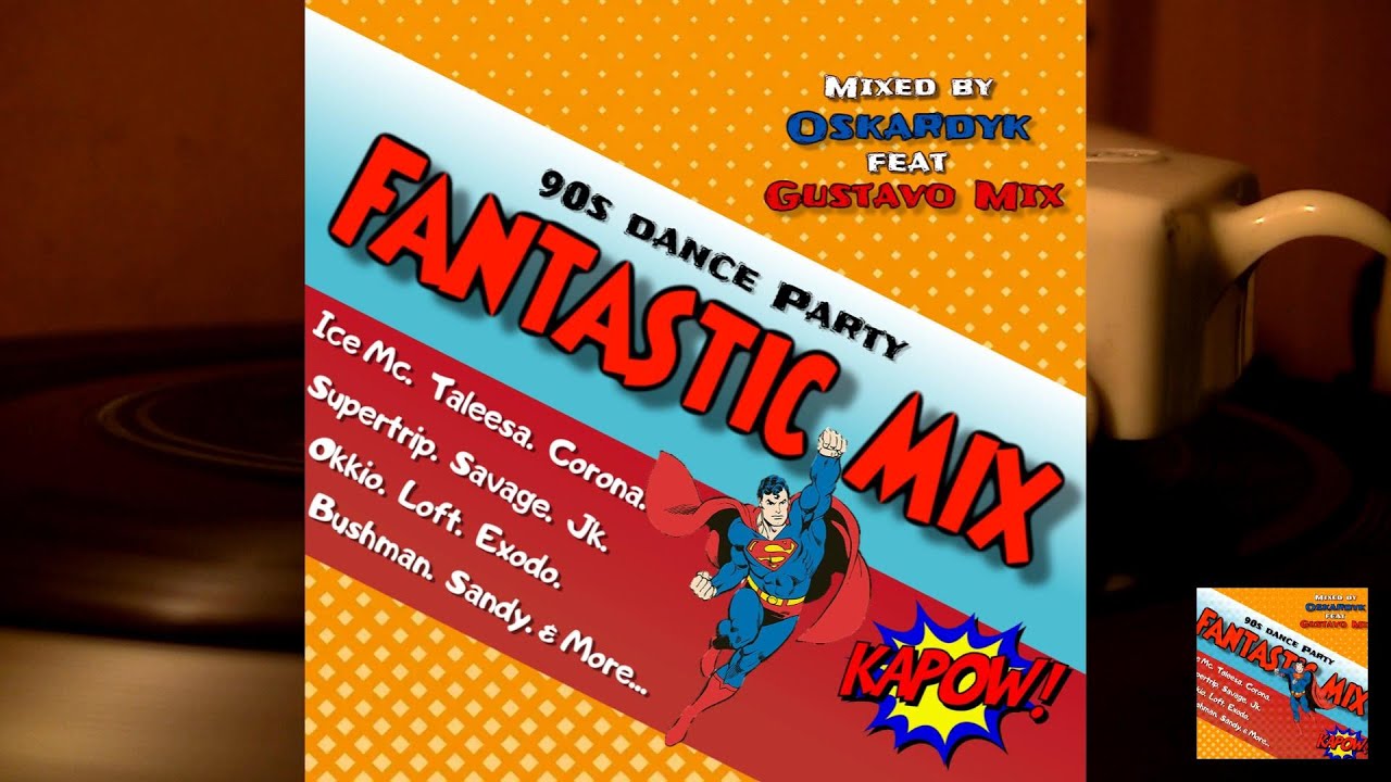 Fantastic Videomix - Mixed by Oskardyk feat Gustavo Mix