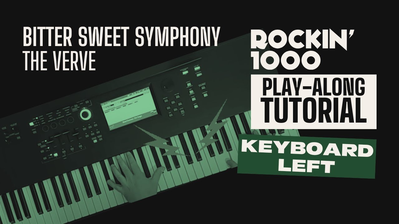 Keyboard Left Tutorial – Bitter Sweet Symphony (The Verve) | Rockin’1000 Play-Along