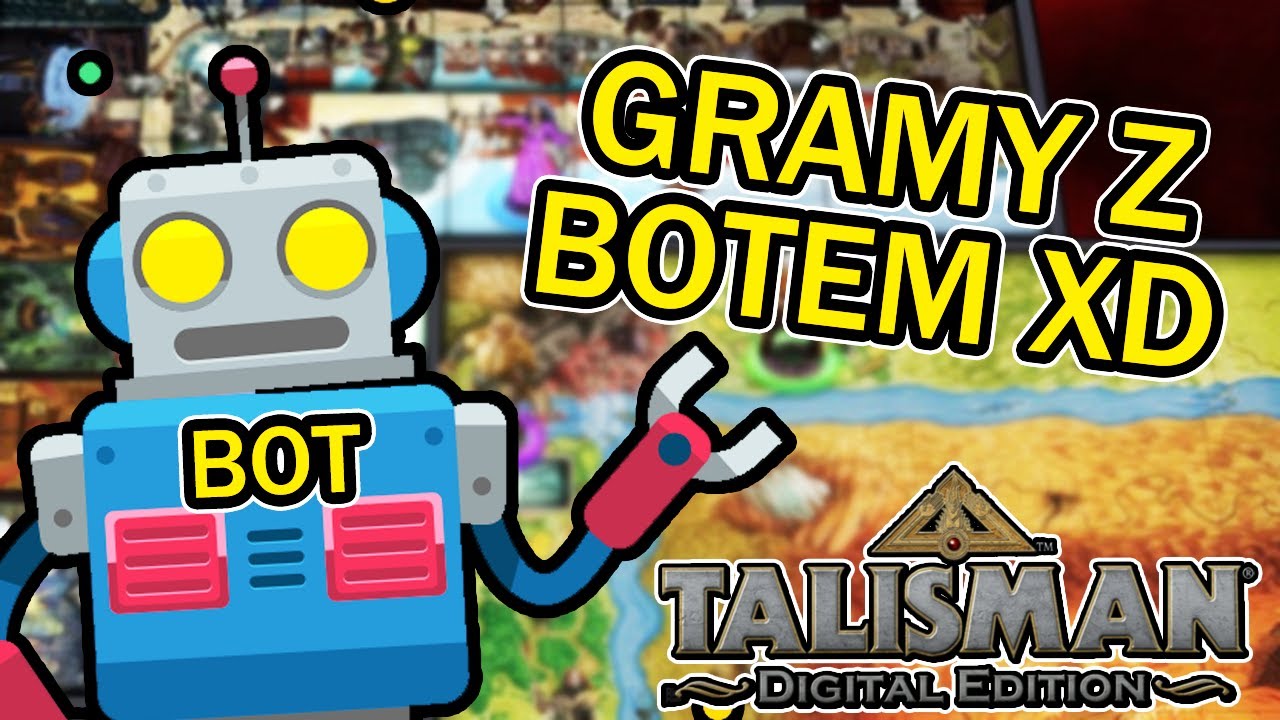 Przez Przypadek GRAMY Z BOTEM | Talisman Digital Edition #42 [1/3]