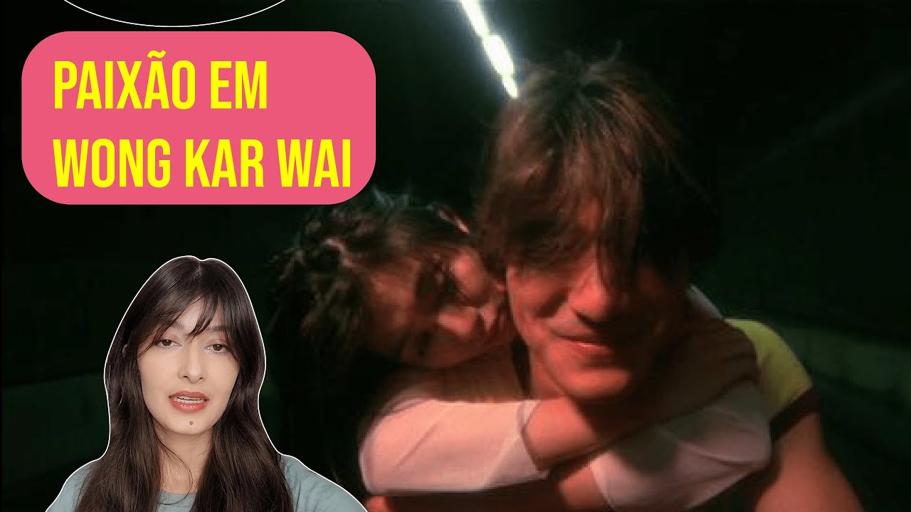 WONG KAR WAI - ANJOS CAÍDOS E AMORES EXPRESSOS - CINEMA#1