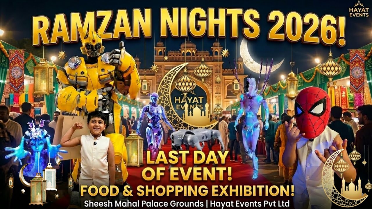 Ramzan Food & Shopping Exhibition 2026 &ndash; Organized by Hayat Events at Sheesh Mahal Palace Grounds. 