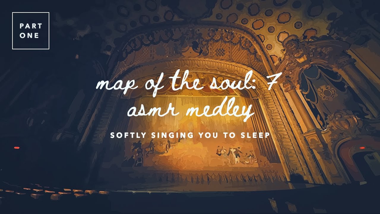 [asmr medley] softly singing BTS' map of the soul 7 songs in an empty theatre. [part one]
