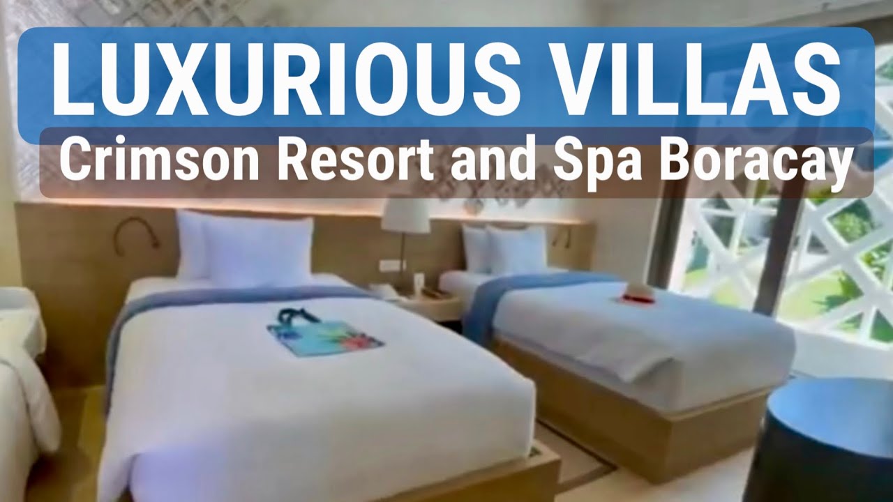Tour of the Luxurious Villas | Crimson Resort and Spa Boracay | Philippines 🇵🇭