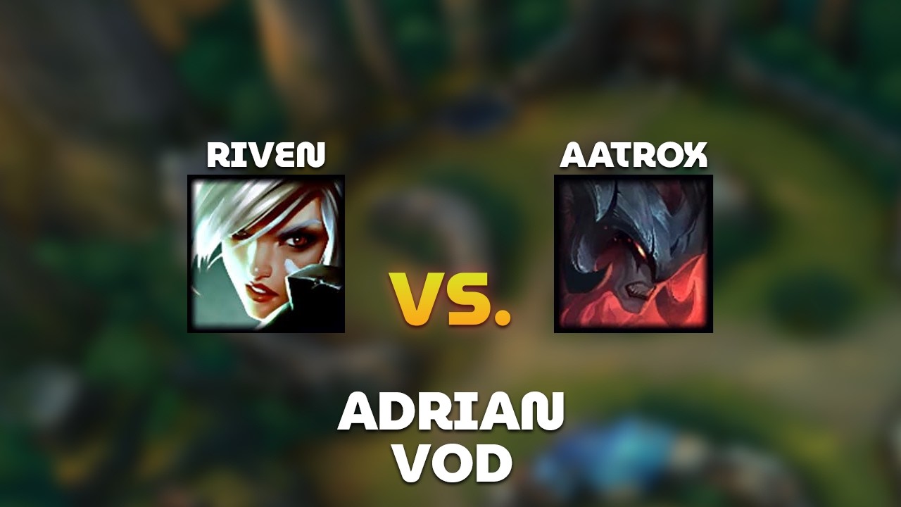 Riven против Aatrox &mdash; Adrian Riven