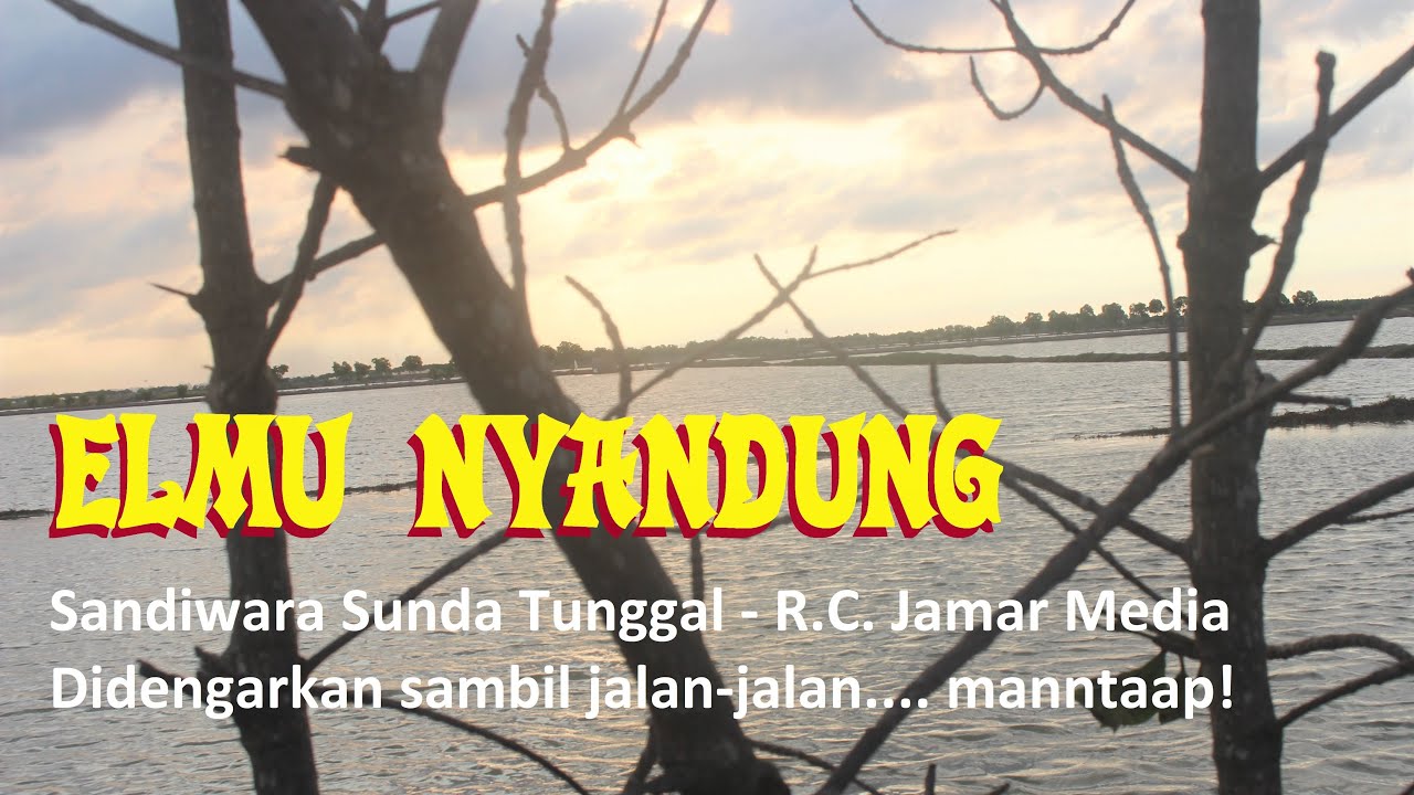 ELMU NYANDUNG - R.C. Jamar Media. Yang SUBSCRIBE mudah-mudahan bertambah rejekinya. aamiin.🙏