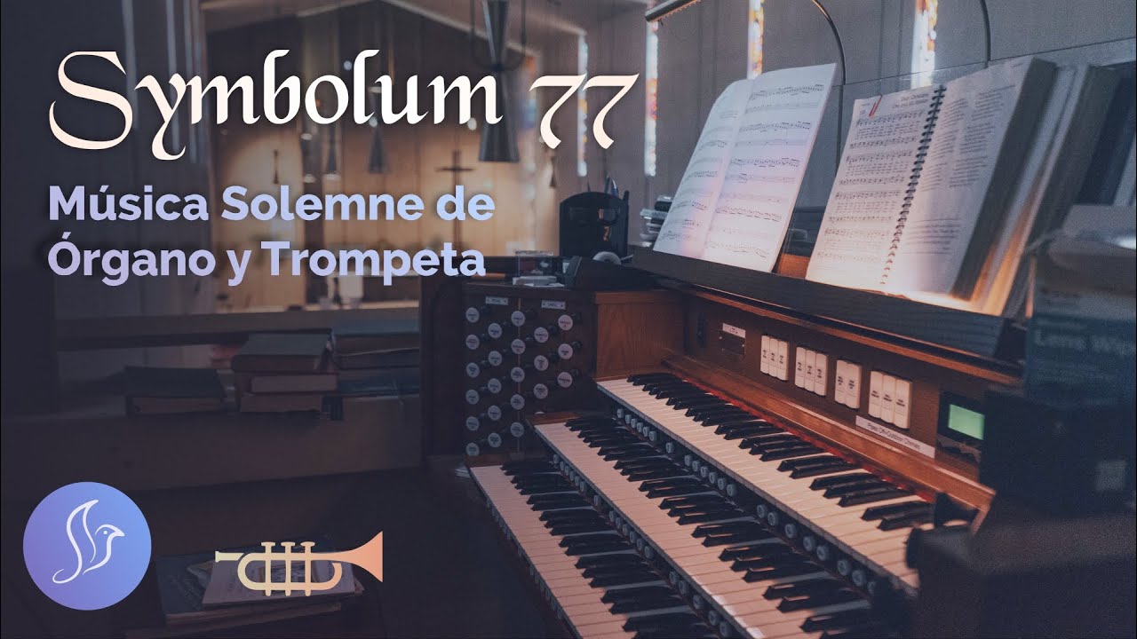Eres tú mi Vida | Symbolum 77 • Órgano y Trompeta 🎺