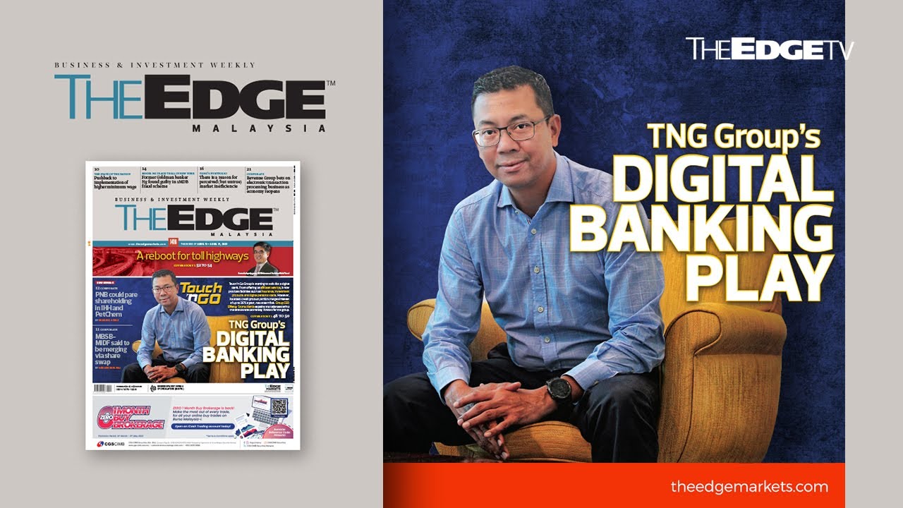 EDGE WEEKLY: TNG Group&rsquo;s Digital Banking Play