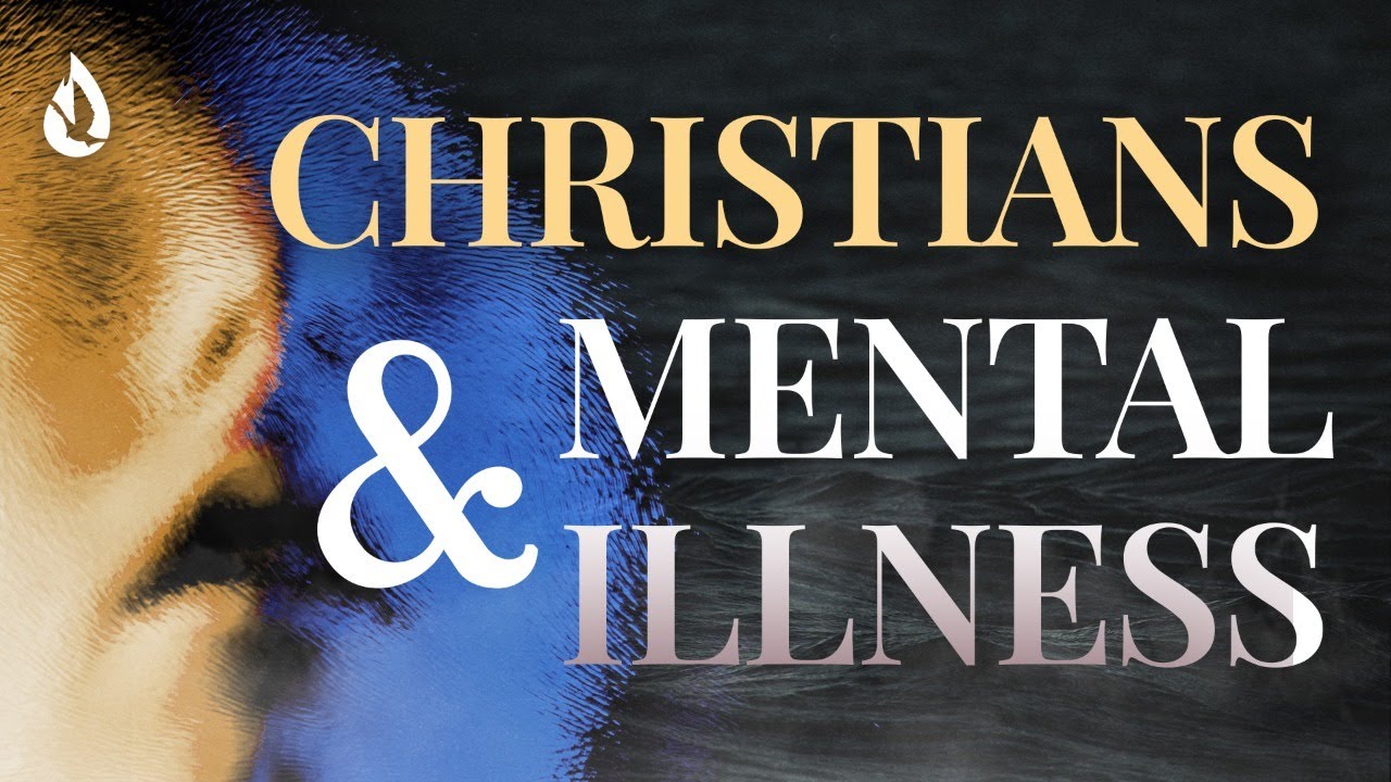 Christians and Mental Illness | A Biblical Perspective on a Controversial Issue