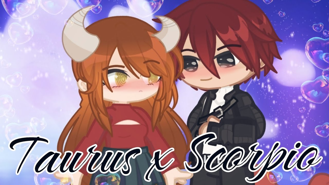 Taurus x Scorpio | Gacha Life | Request by ·Shimmering Kawaii· | Updated Description