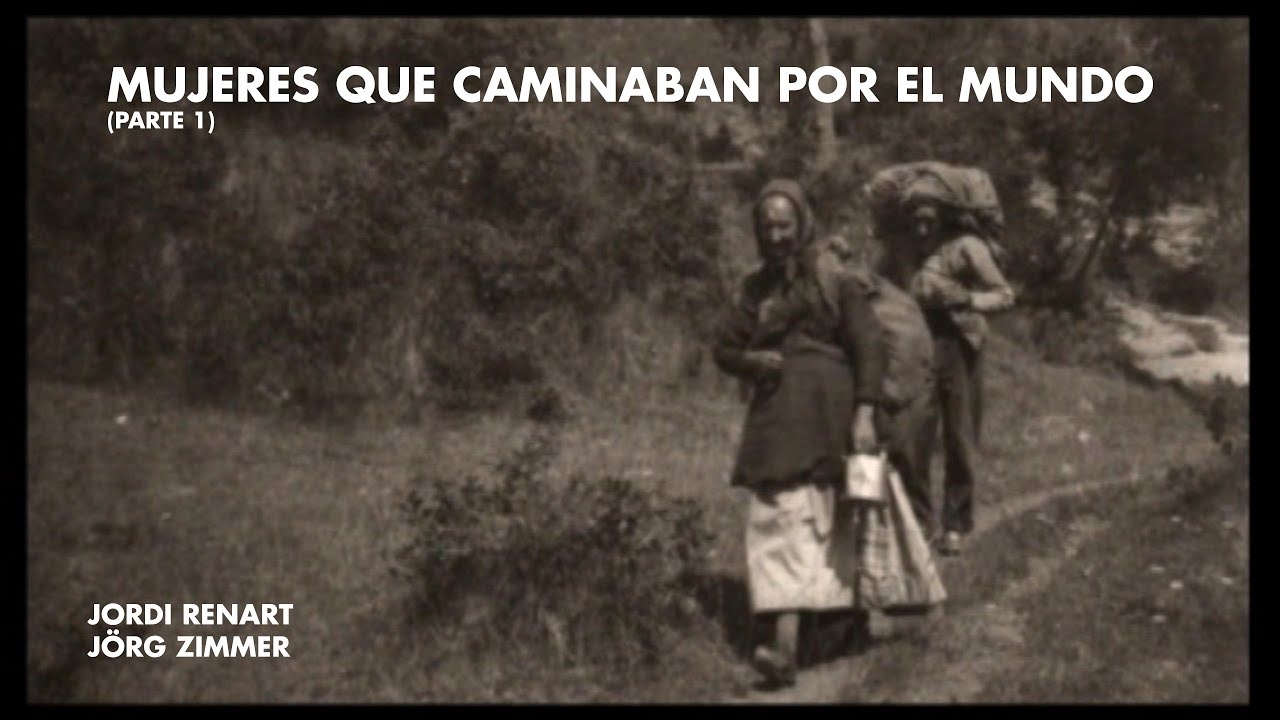 Mujeres que caminaban por el mundo (parte 1)