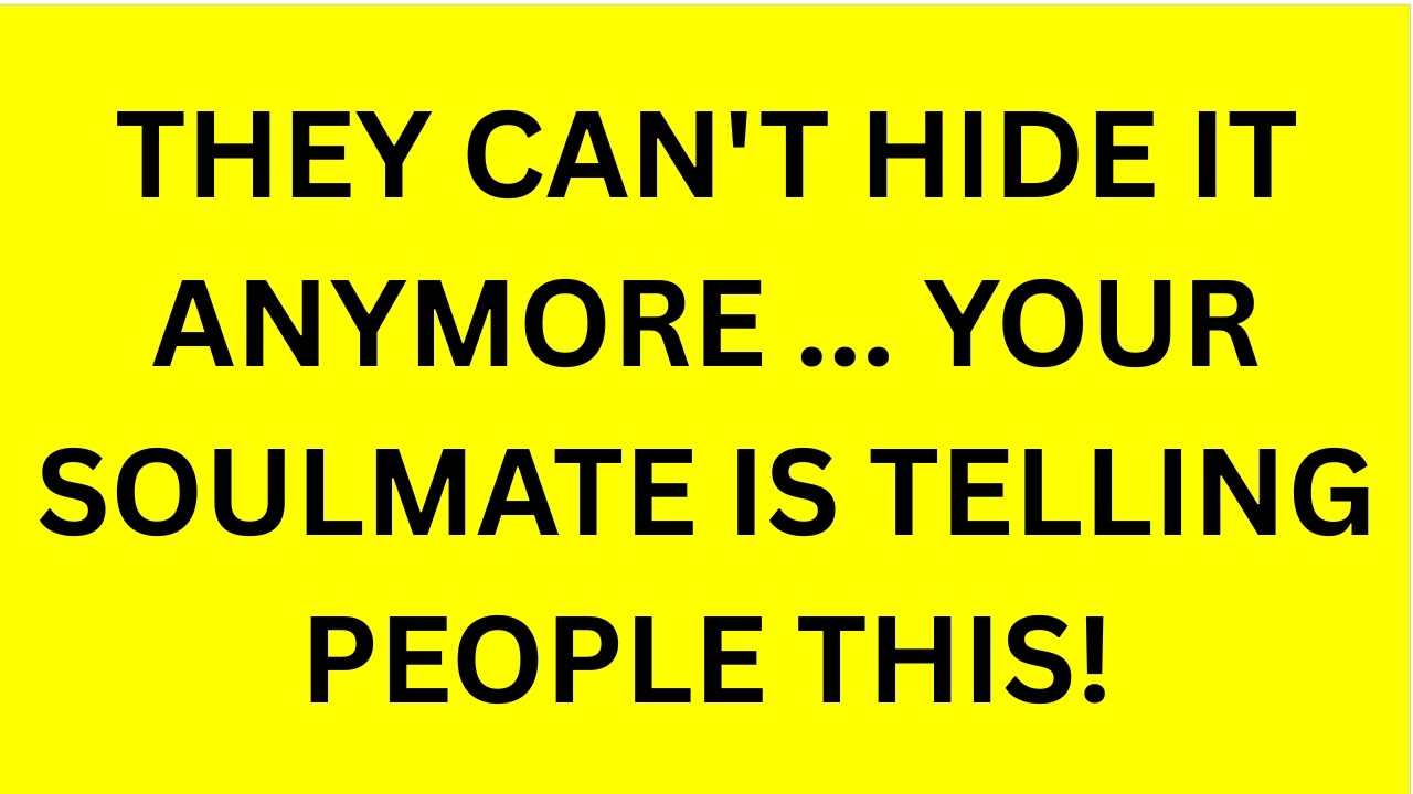 They Can’t Hide It Anymore… Your Soulmate Is Telling People THIS!