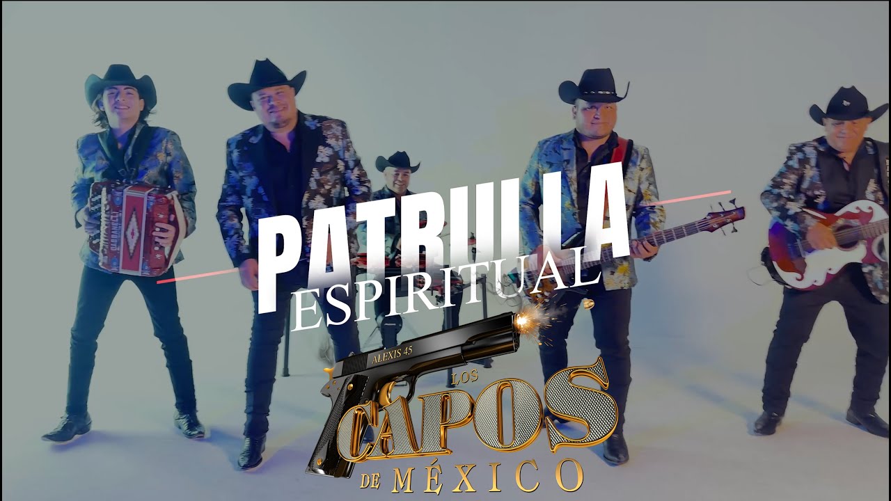 La Cumbia De La Patrulla Espiritual - Los Capos De Mexico (Video Oficial)