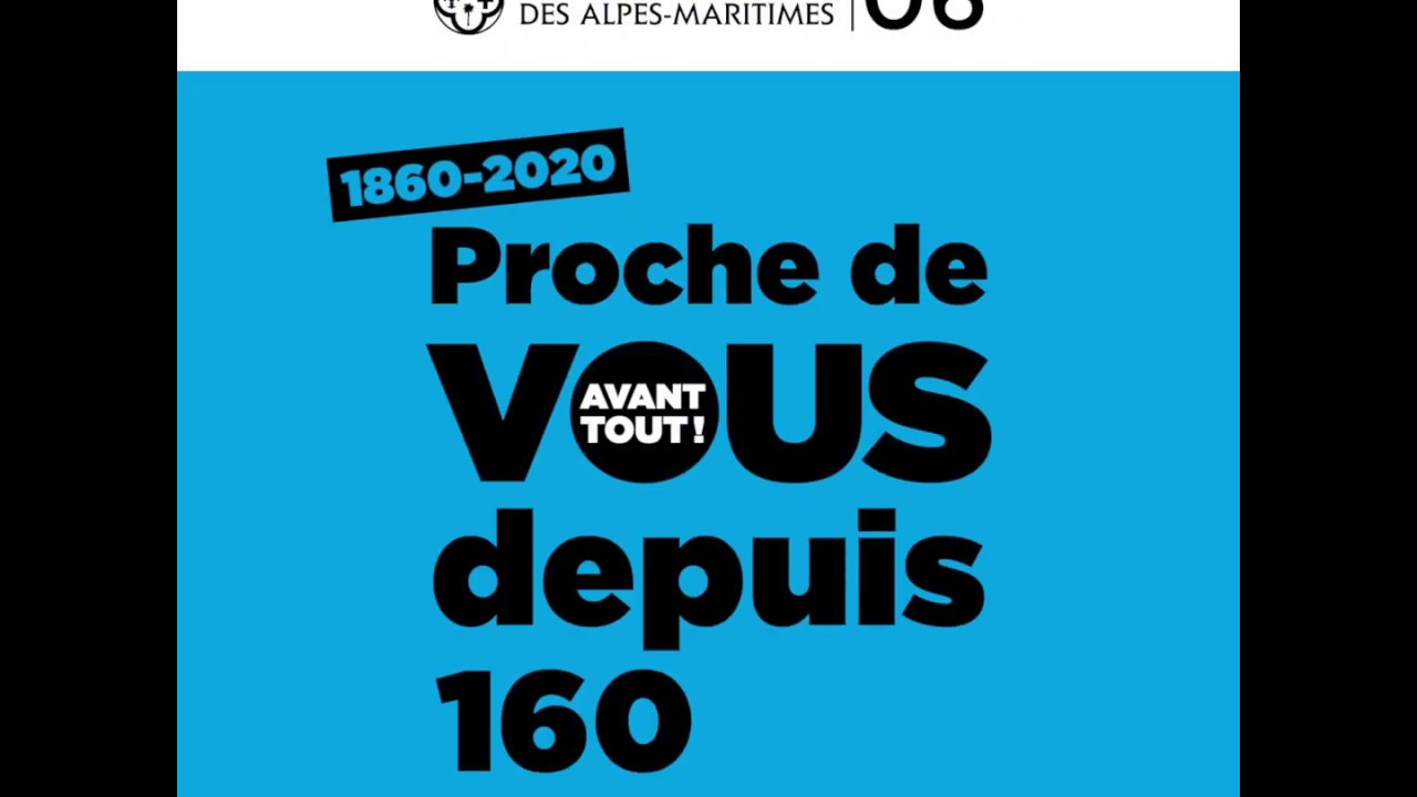 Le D&eacute;partement des Alpes-Maritimes, proche de vous depuis 160 ans.
