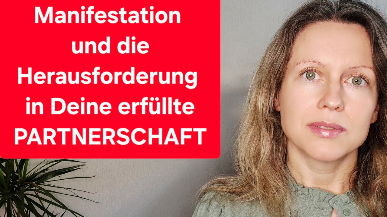Die Herausforderung in Deine erfüllte Partnerschaft #manifestation #partnerschaft #liebe 