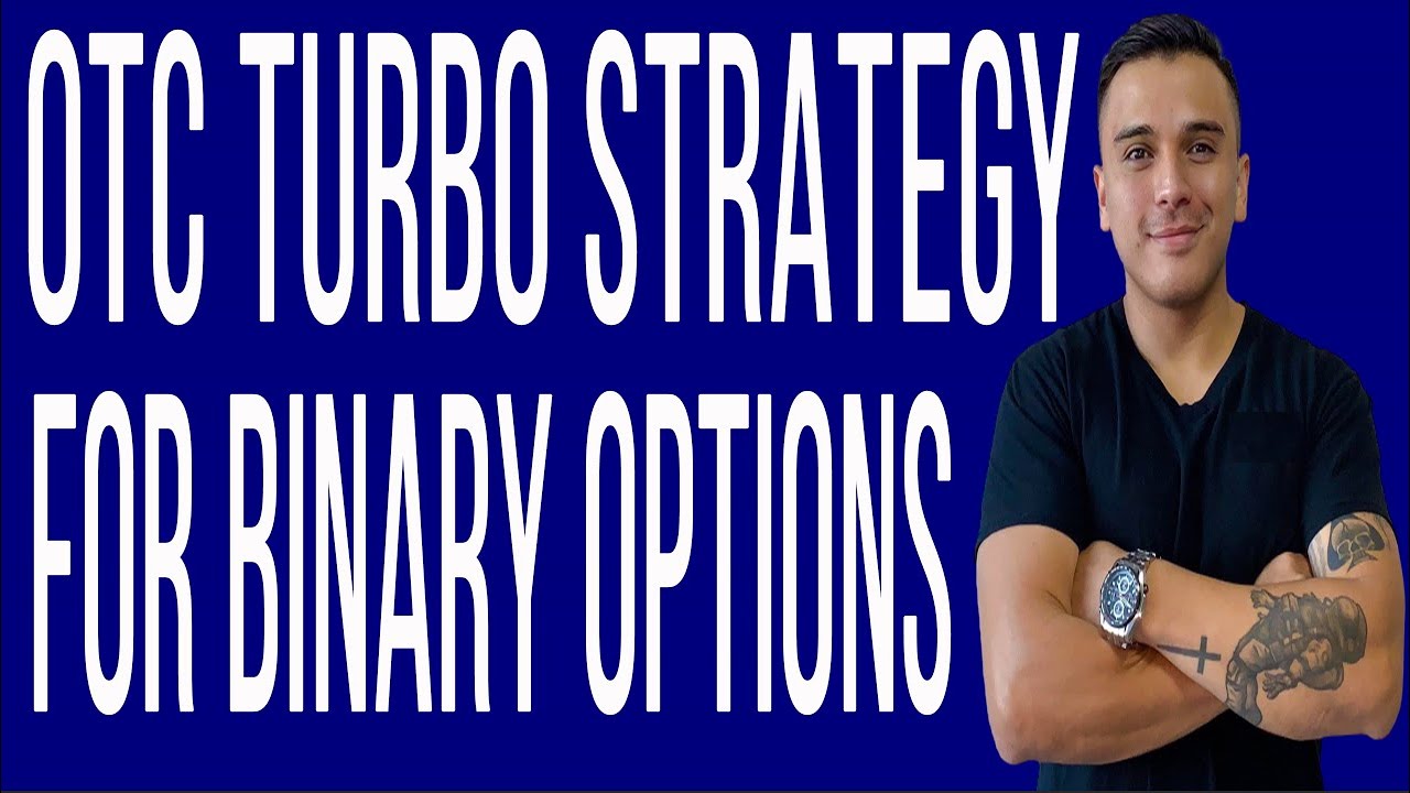 OTC TURBO STRATEGY FOR BINARY OPTIONS