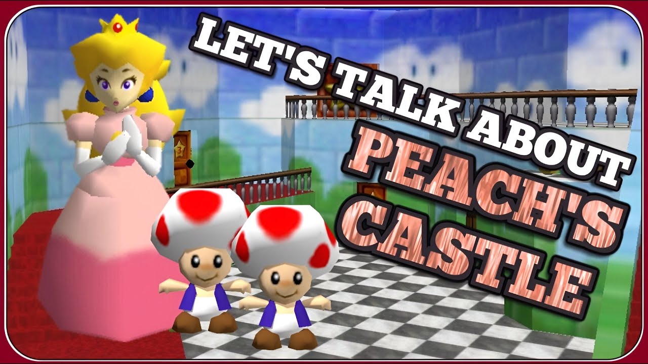 Let's Talk About PEACH'S CASTLE