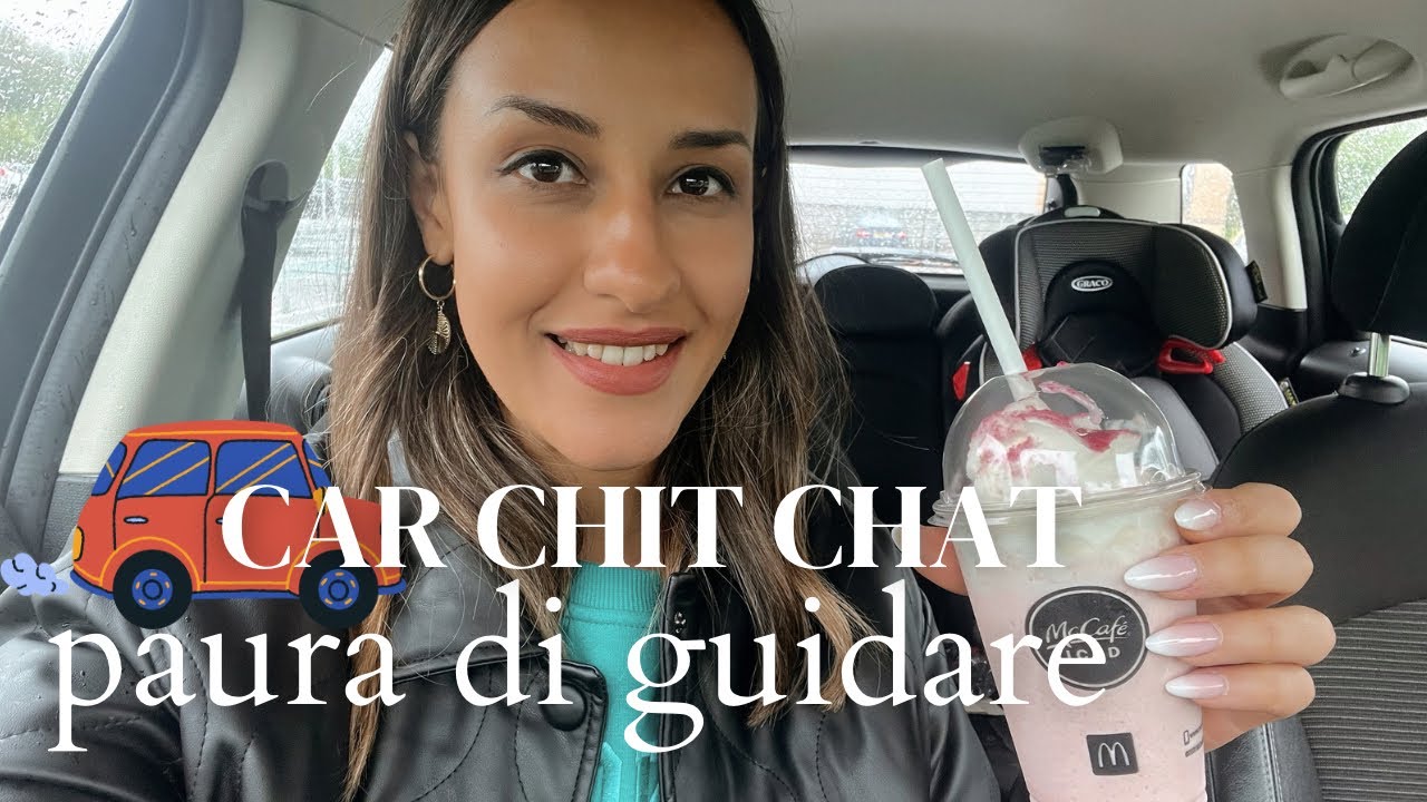 PAURA DI GUIDARE L’AUTO | VLOG CHIT CHAT IN THE CAR