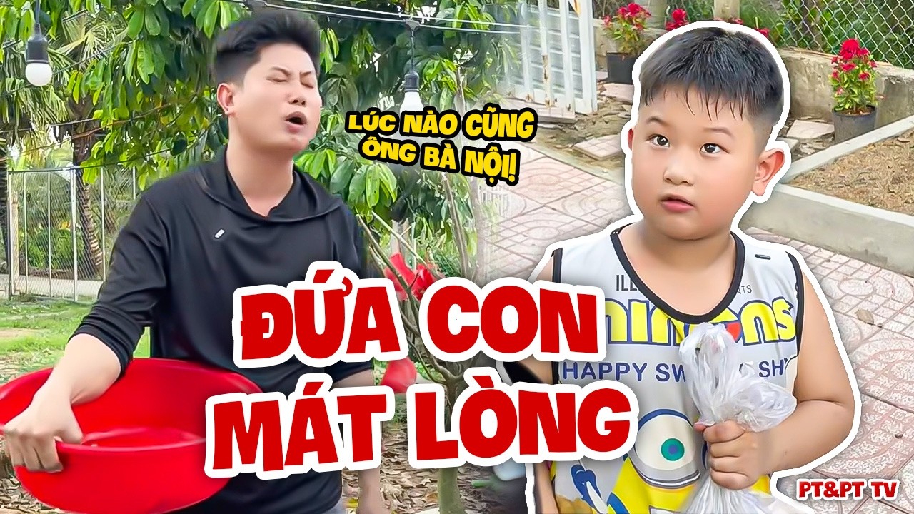 Cậu Tư Bó Tay Với Thằng Con Có Hiếu Với Ông Bà Nội Hết Cỡ! | PT&PT TV