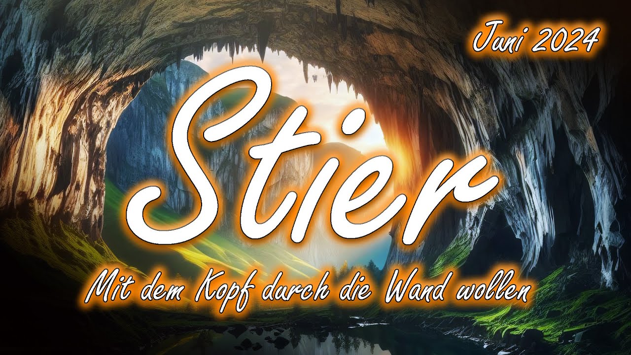 Stier/Taurus Juni 2024 : Mit dem Kopf durch die Wand wollen 😵