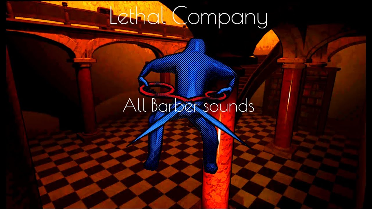 Lethal Company | All Barber sounds