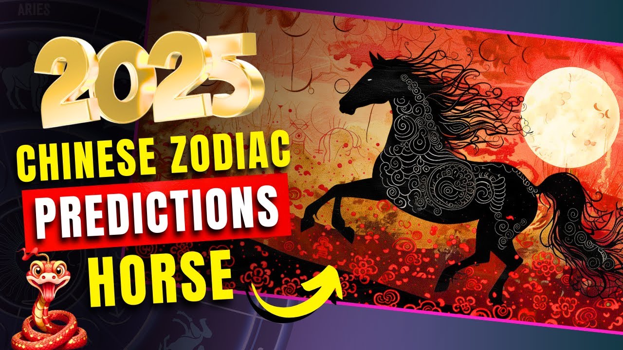 2025 Chinese Zodiac Predictions: HORSE