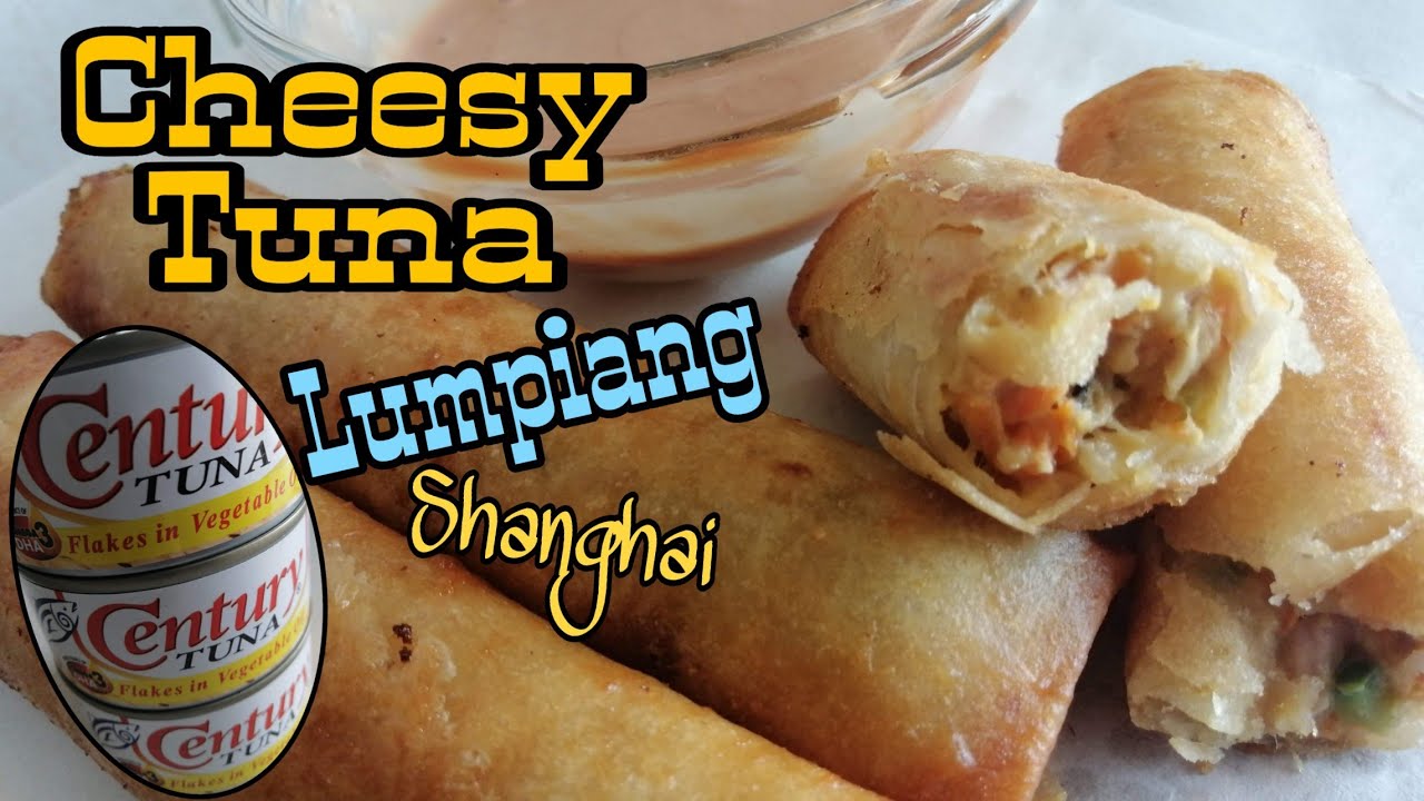 YUMMY!CHEESY TUNA LUMPIANG SHANGHAI