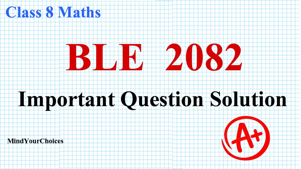 100% Fixed Important BLE 2082 Math Model Question Solution | Class 8 Maths