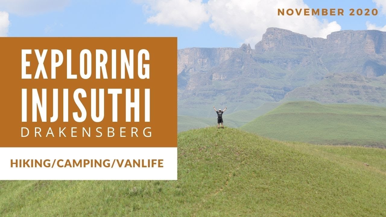 INJISUTHI CAMP - DRAKENSBERG/KZN NOV 2020