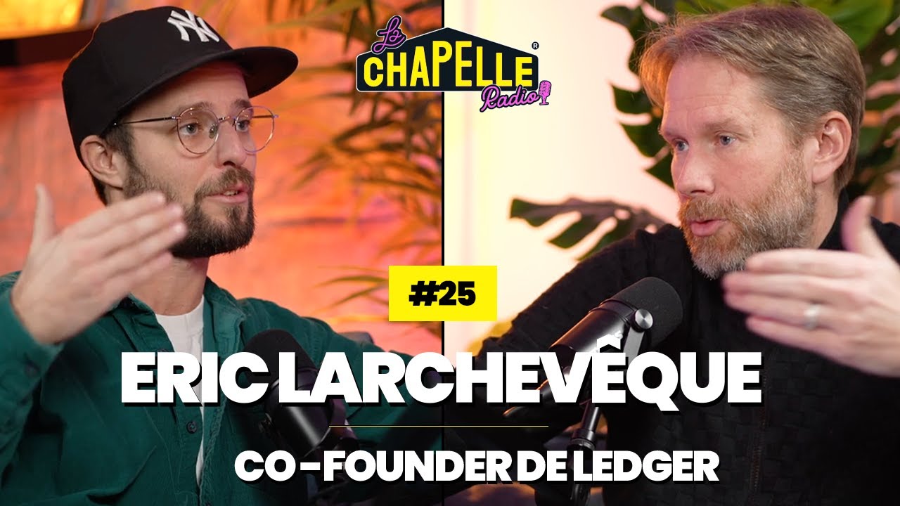 #25 Éric Larchevêque - Créer une boite à plus d'1 milliard