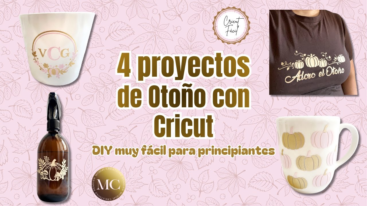 🍂✨ 4 Proyectos DIY con CRICUT muy f&aacute;ciles para principiantes. DIY Cricut