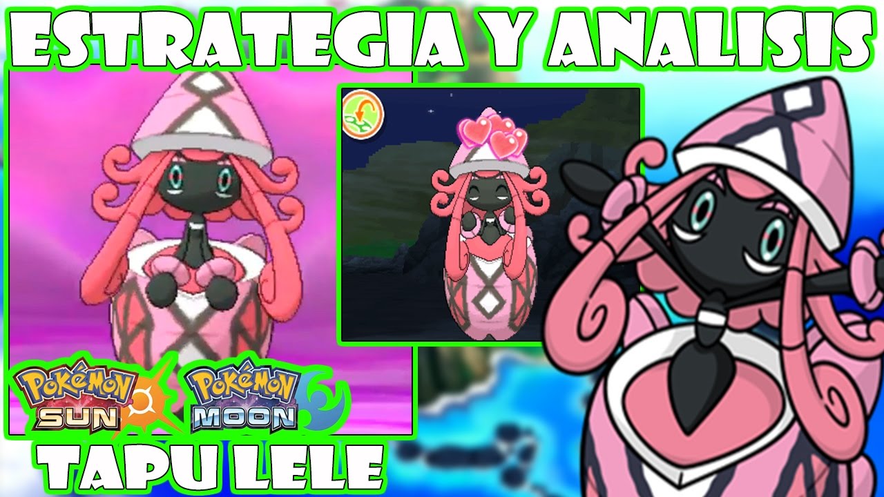 ★TAPU LELE  ESTRATEGIA, COMPETITIVO, ANALISIS Y SET #16 / POKEMON SOL Y LUNA★