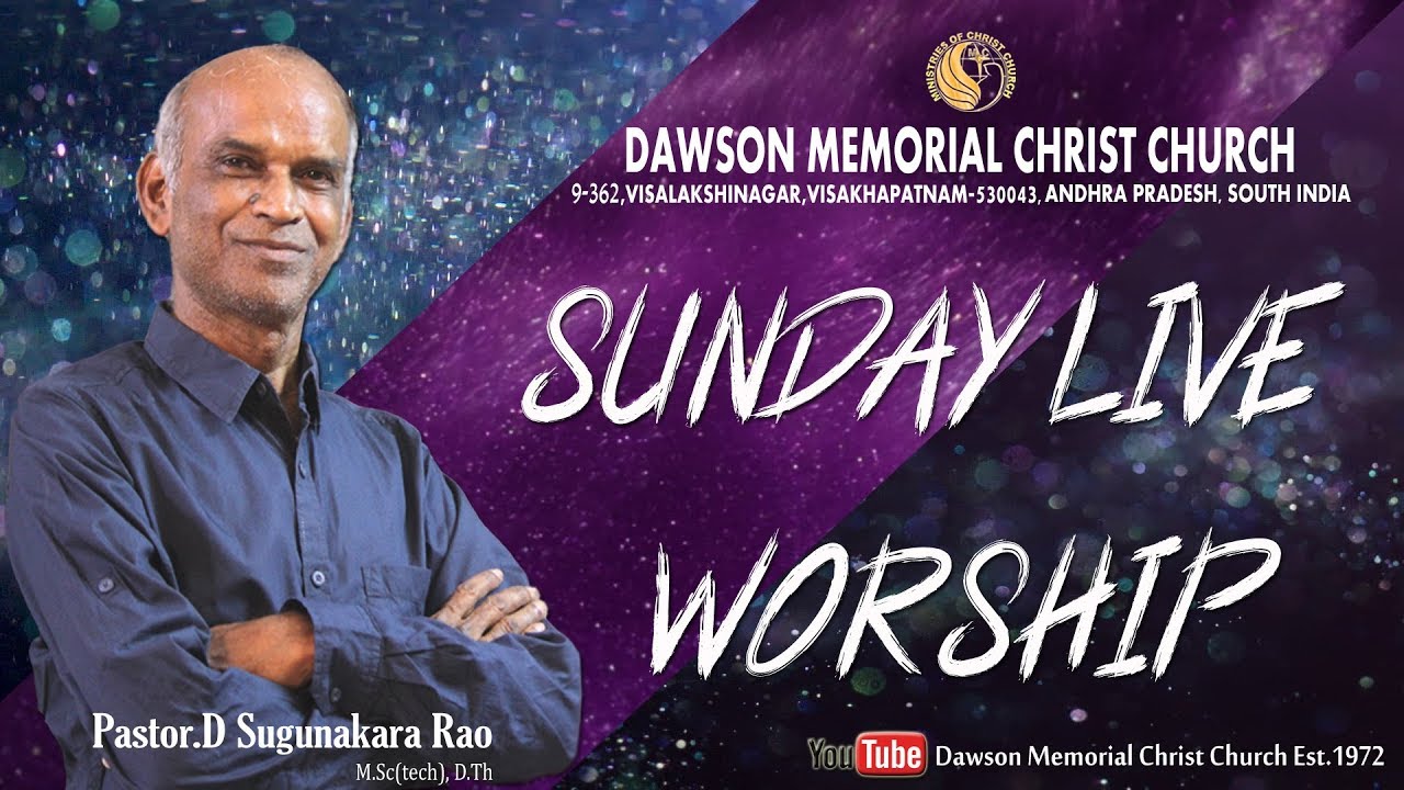 🔴 24-05-2020 |SUNDAY LIVE WORSHIP| DAWSON MEMORIAL CHRIST CHURCH Est.1972 | VIZAG-43,ANDHRA PRADESH.