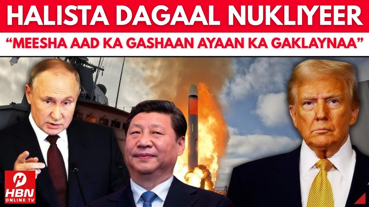 DEG DEG: DUNIDA OO QARKA U SAARAN DAGAAL NUKLIYEER + Q@SA + UKRAINE + SUUDAAN DUUFAANTA KARIBIYAANKA